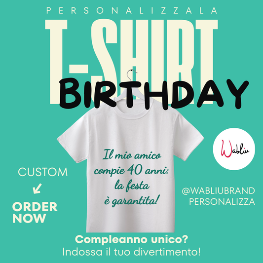 T-shirt Compleanno Personalizzate – Regali e Feste a Tema